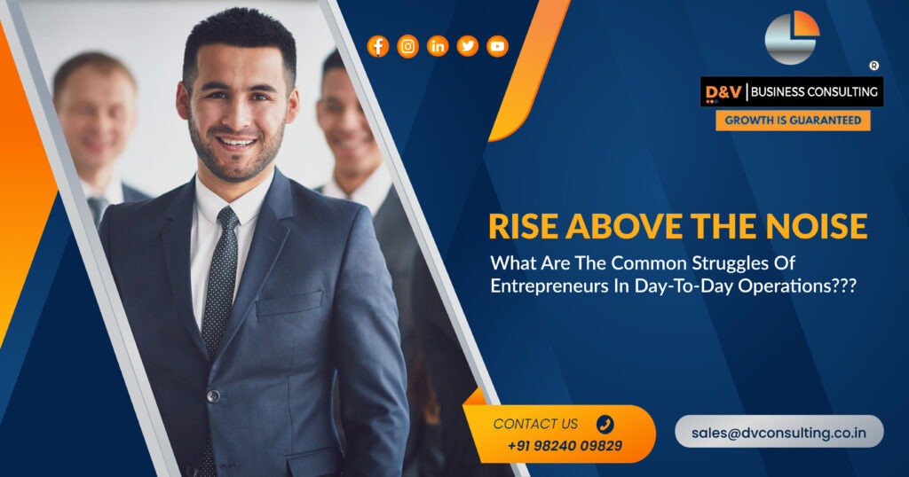 Rise Above the Noise-How Successful Entrepreneurs Navigate Daily Challenges