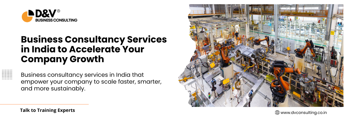 Business Consultancy Services in India to Accelerate Your Company Growth