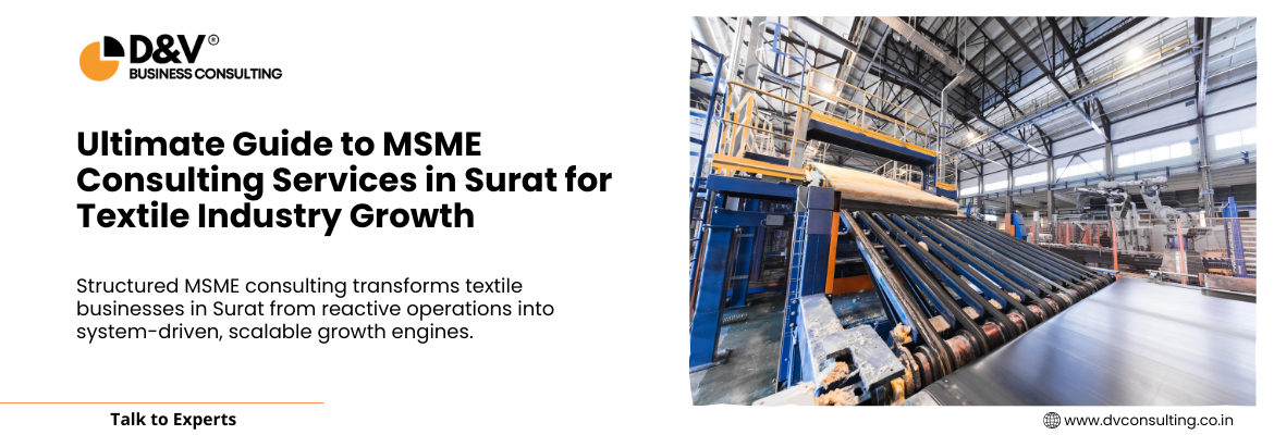 Ultimate Guide to MSME Consulting Services in Surat for Textile Industry Growth
