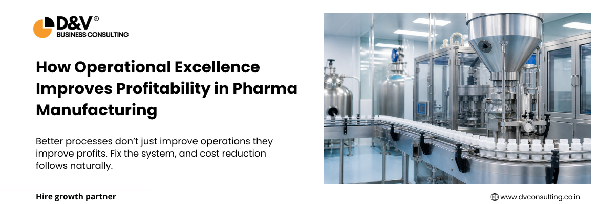 How Operational Excellence Drives Profitability in Pharmaceutical Manufacturing