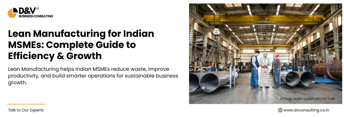 Lean Manufacturing for Indian MSMEs Complete Guide to Efficiency & Growth