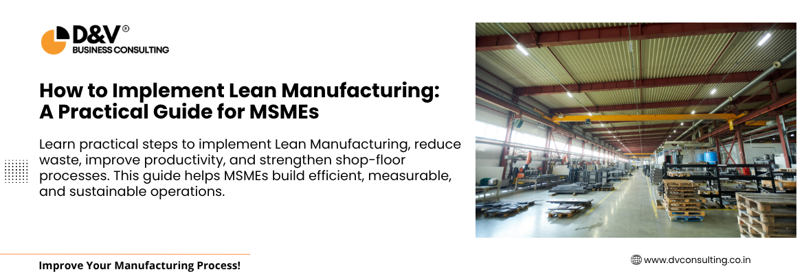 How to Implement Lean Manufacturing A Practical Guide for MSMEs